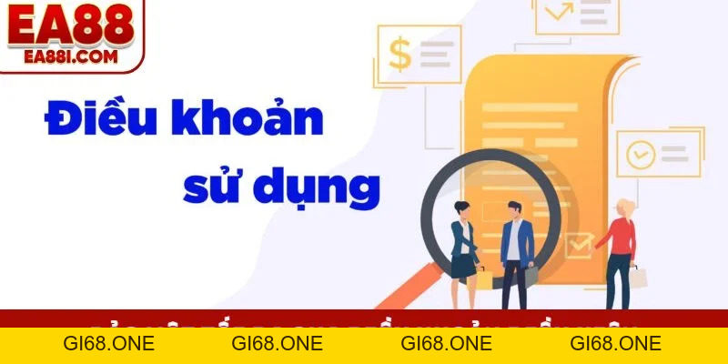 Điều Khoản Điều Kiện EA88 - 4 Quy Tắc Bạn Cần Biết Ngay - gi68