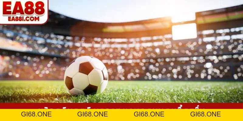 Bóng Đá Ngoại Hạng Anh, Tỷ Lệ Kèo Nhà Cái EPL Xanh Chín 2026 - gi68