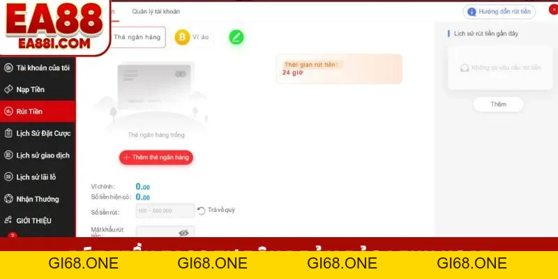 Rút Tiền EA88 - Hướng Dẫn Lại Quy Trình Chuyển Vốn An Toàn - gi68